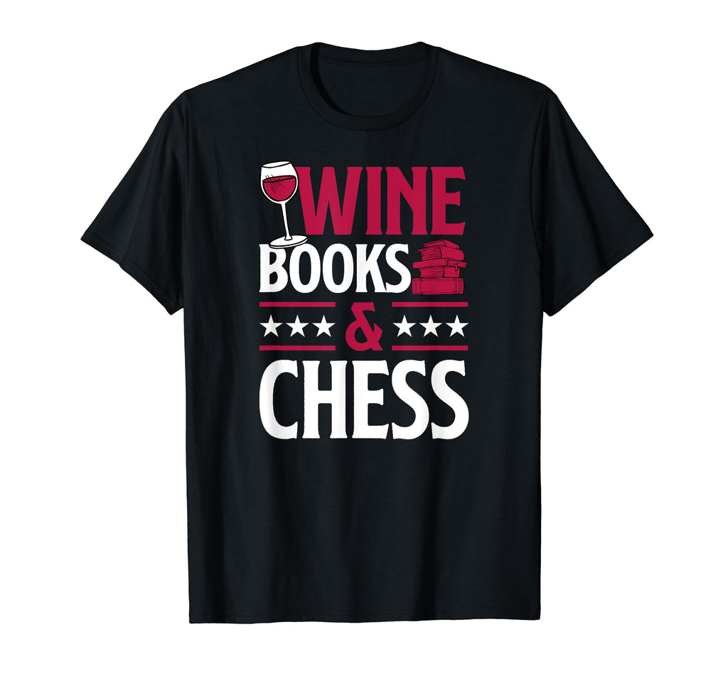 Wine Books And Chess Player Red Wine T-Shirt - Aesthetic Graphic Unisex - T-Shirt, Sweatshirt, Hoodie