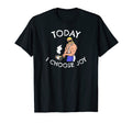Today I Choose Joy Inspirational T-Shirt - Unique Graphic Unisex - T-Shirt, Sweatshirt, Hoodie