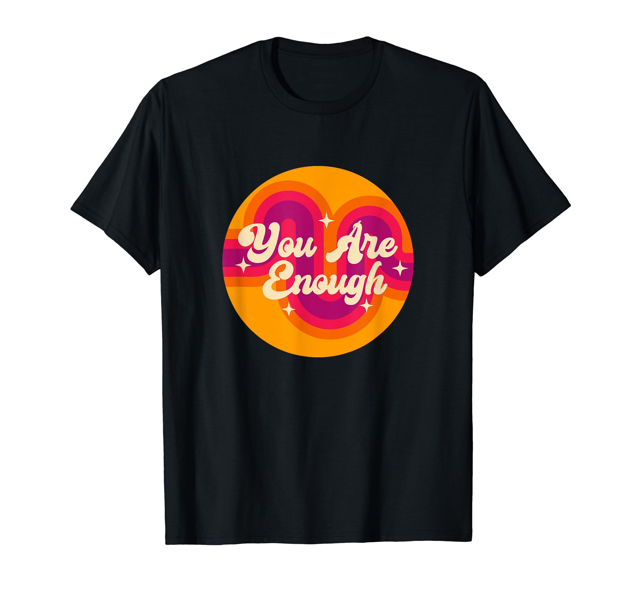 You Are Enough Mental Health T-Shirt - Minimalist Print for Adults - T-Shirt, Sweatshirt, Hoodie