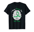 I Wear Green My Son Mental Health T-Shirt - Novelty Apparel for Adults - T-Shirt, Sweatshirt, Hoodie