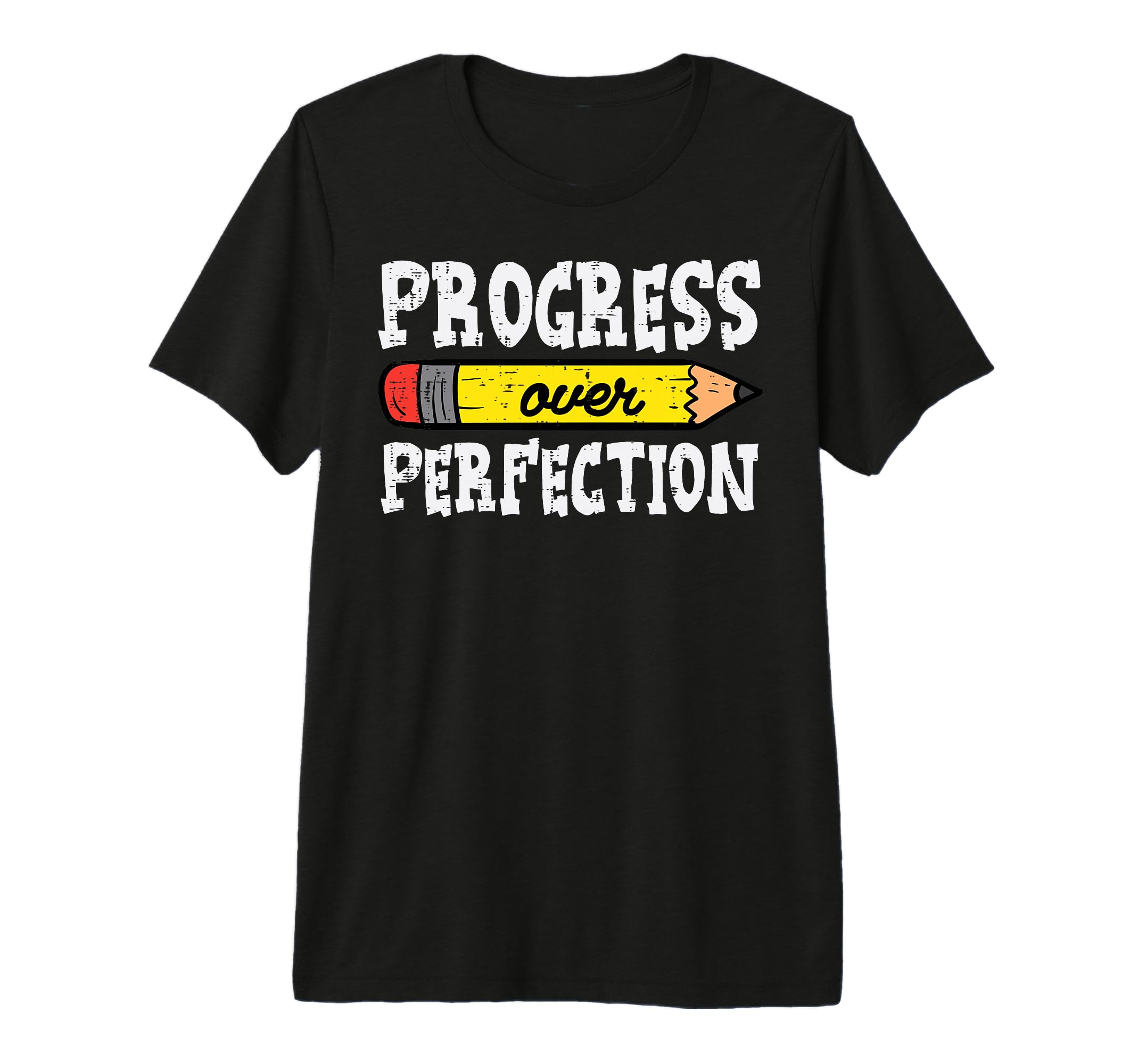 Teacher Progress Over Perfection Pencil T-Shirt - Unique Graphic Men Women - T-Shirt, Sweatshirt, Hoodie