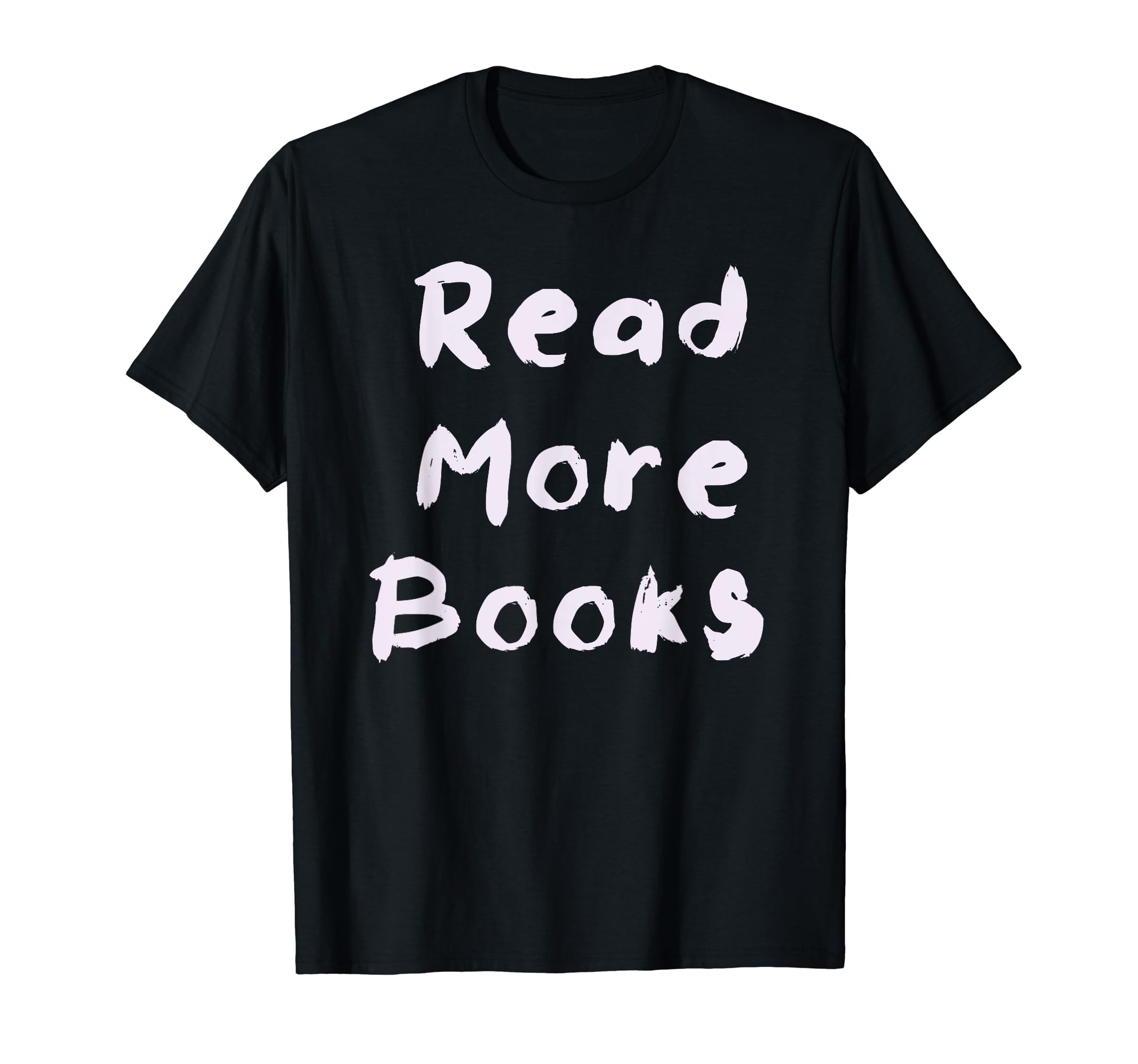 Read More Books Literary Book Lovers T-Shirt - Aesthetic Graphic Unisex - T-Shirt, Sweatshirt, Hoodie