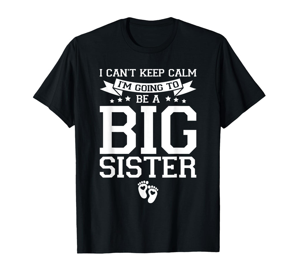 I Cant Keep Calm Im Going To Be Big T-Shirt - Graphic Print for Adults - T-Shirt, Sweatshirt, Hoodie