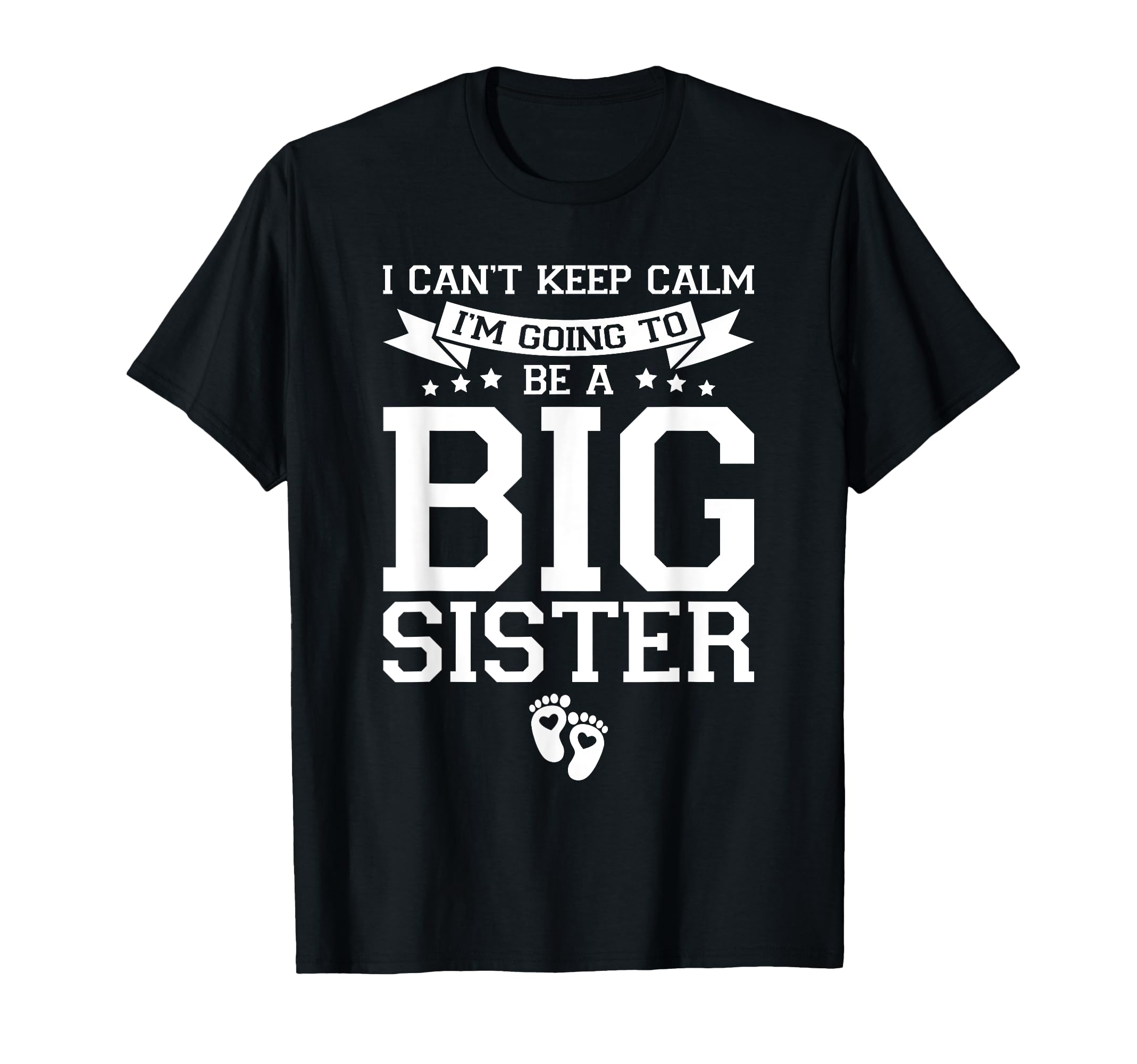 I Cant Keep Calm Im Going To Be Big T-Shirt - Graphic Print for Adults - T-Shirt, Sweatshirt, Hoodie