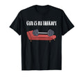 Gym Is My Therapy Funny Gym T-Shirt - Unique Graphic Unisex - T-Shirt, Sweatshirt, Hoodie