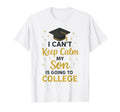 I Cant Keep Calm My Son Is Going To T-Shirt - Aesthetic Graphic Men Women - T-Shirt, Sweatshirt, Hoodie