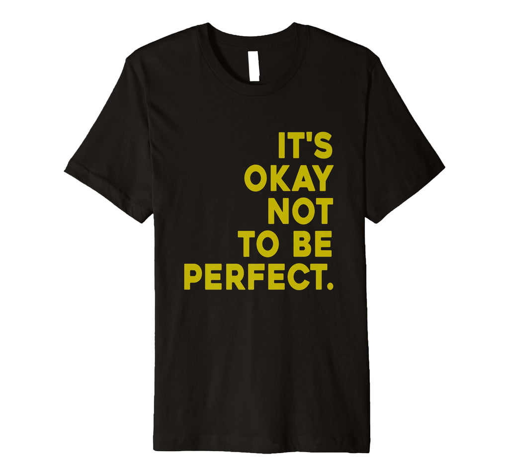 Its Okay Not To Be T-Shirt - Graphic Print for Adults - T-Shirt, Sweatshirt, Hoodie