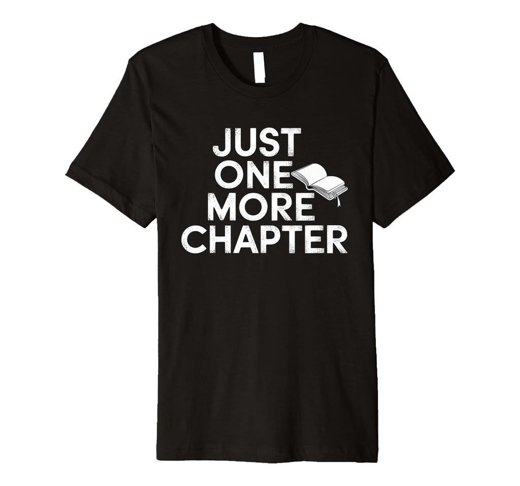 Just One More Chapter Book Lover T-Shirt - Aesthetic Graphic Men Women - T-Shirt, Sweatshirt, Hoodie