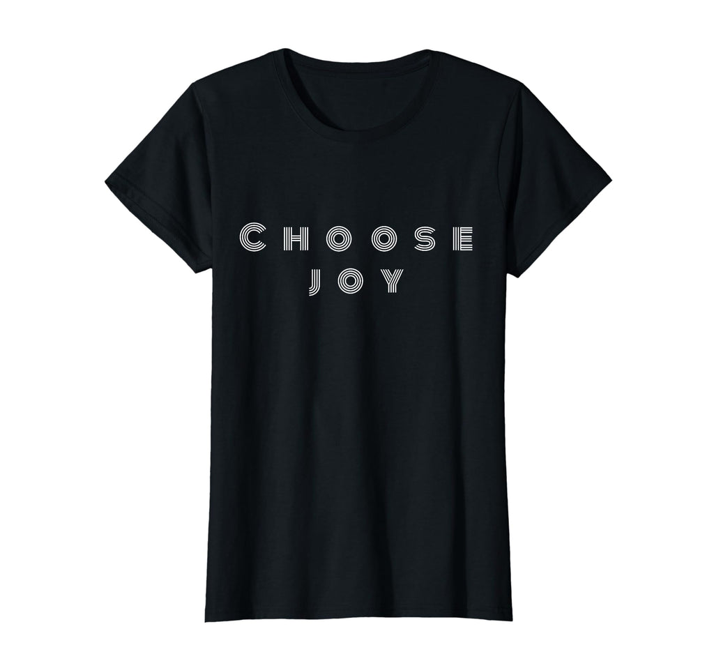Choose Joy Inspiring Happy T-Shirt - Minimalist Print Men Women - T-Shirt, Sweatshirt, Hoodie