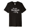 My Bookish Era Literary Bibliophile T-Shirt - Streetwear Style for Adults - T-Shirt, Sweatshirt, Hoodie