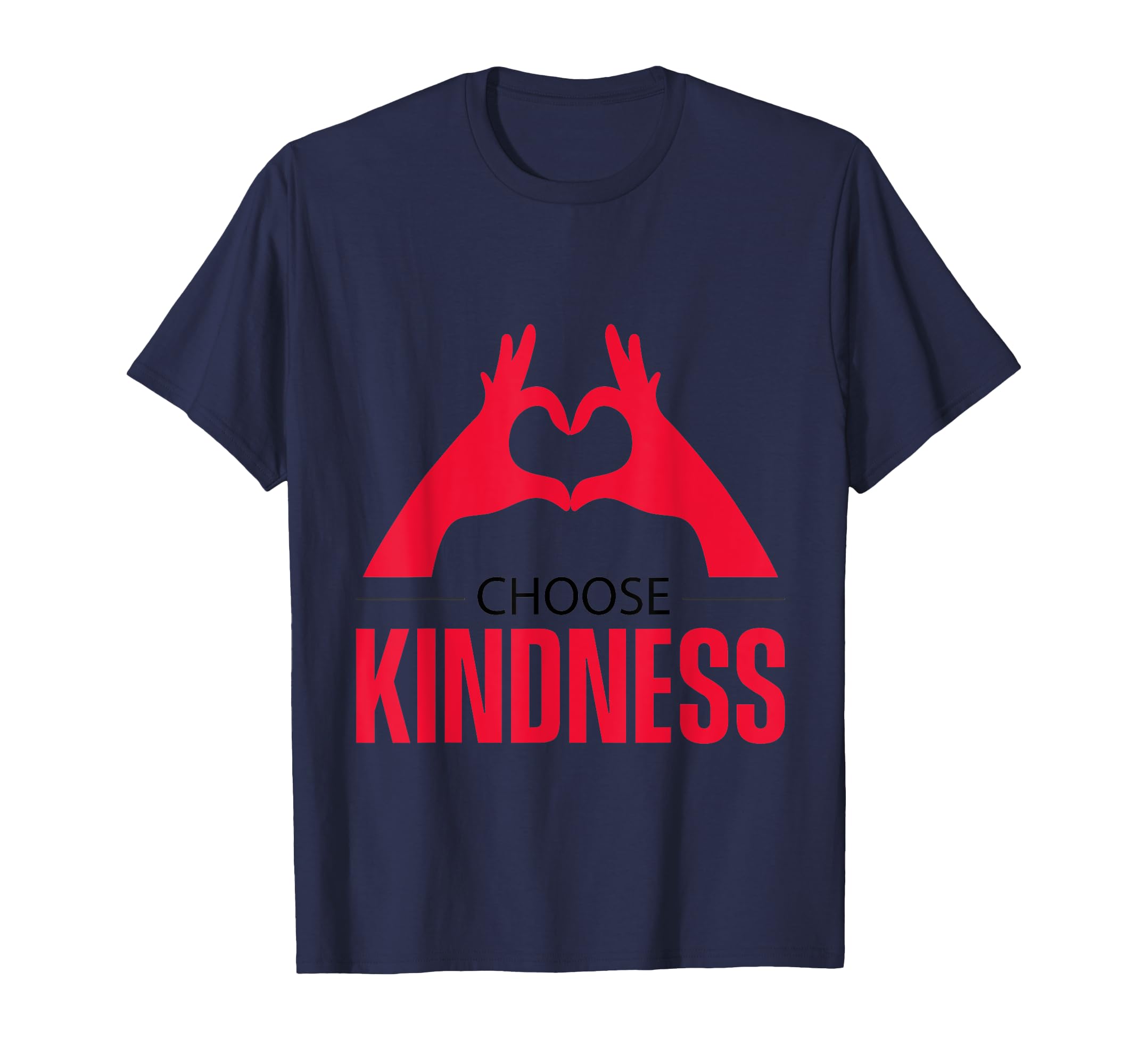 Choose Kindness Heart Positivity Be T-Shirt - Novelty Apparel Men Women - T-Shirt, Sweatshirt, Hoodie