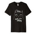 Its Okay Not To Be Okay Cat Awareness T-Shirt - Unique Graphic for Adults - T-Shirt, Sweatshirt, Hoodie
