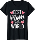 Best Mom In The World Tops Unisex T-shirt, Sweatshirt, Hoodie, Long Sleeve Tee - T-Shirt, Sweatshirt, Hoodie
