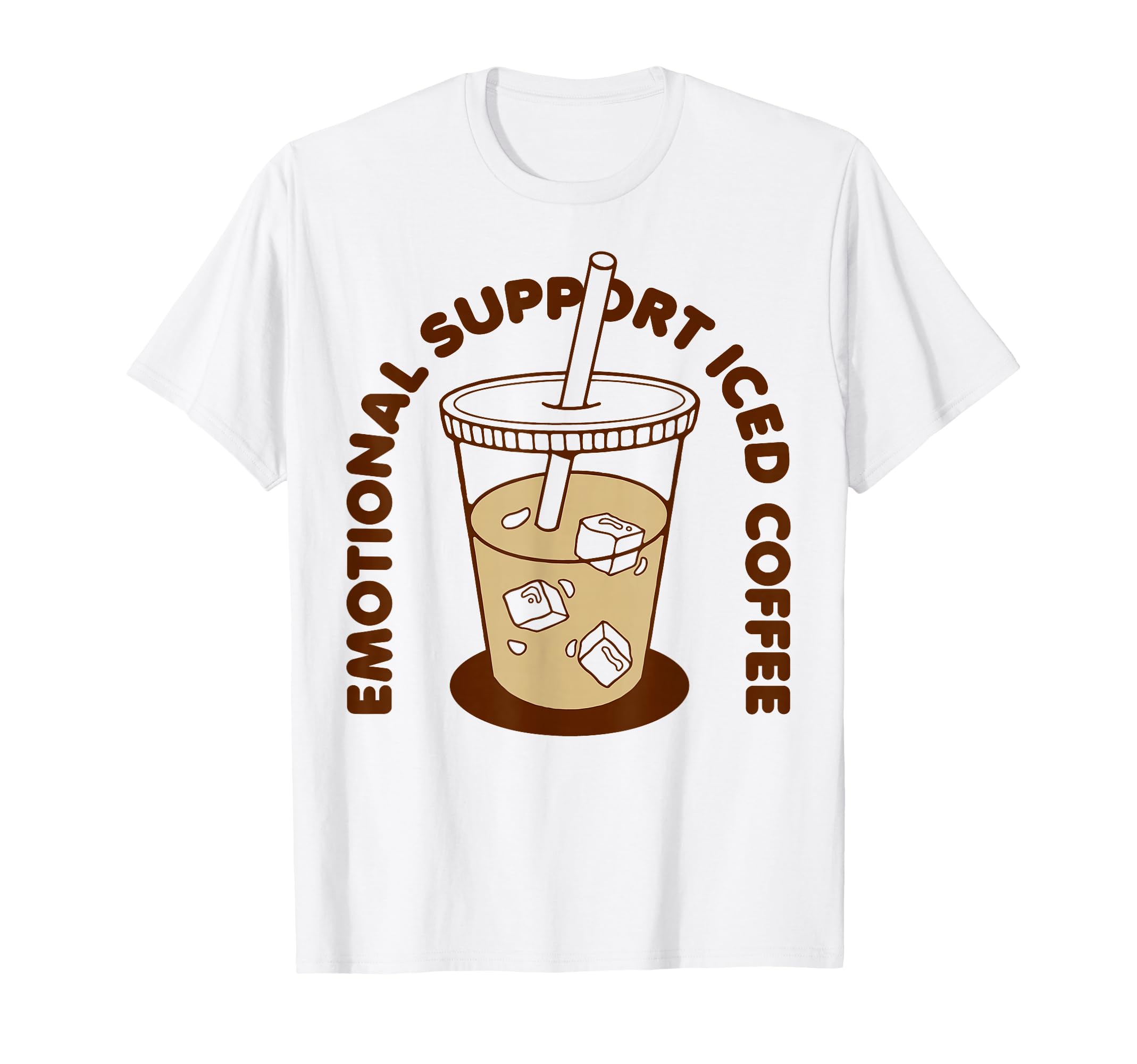 Emotional Support Iced Coffee T-Shirt - Trendy Graphic Unisex - T-Shirt, Sweatshirt, Hoodie