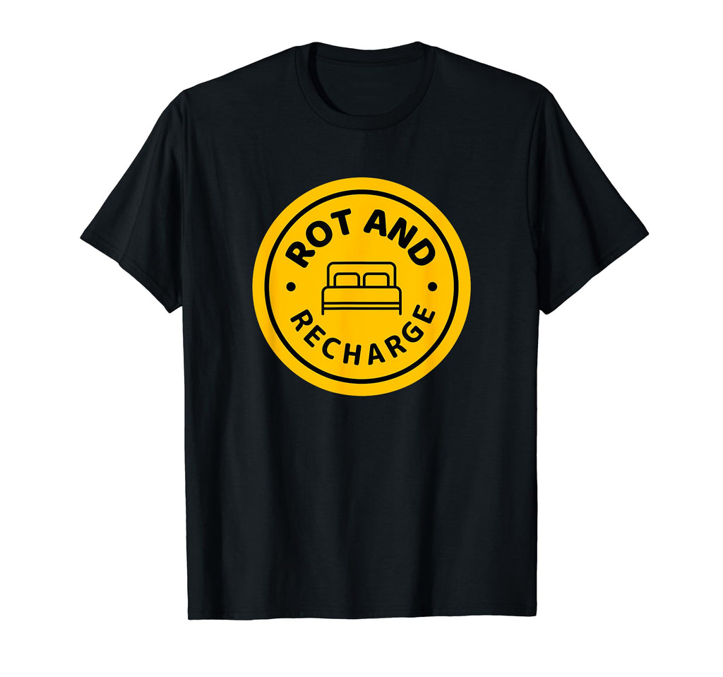 Rot And Recharge Bed Rotting Self Care T-Shirt - Custom Art Print Men Women - T-Shirt, Sweatshirt, Hoodie