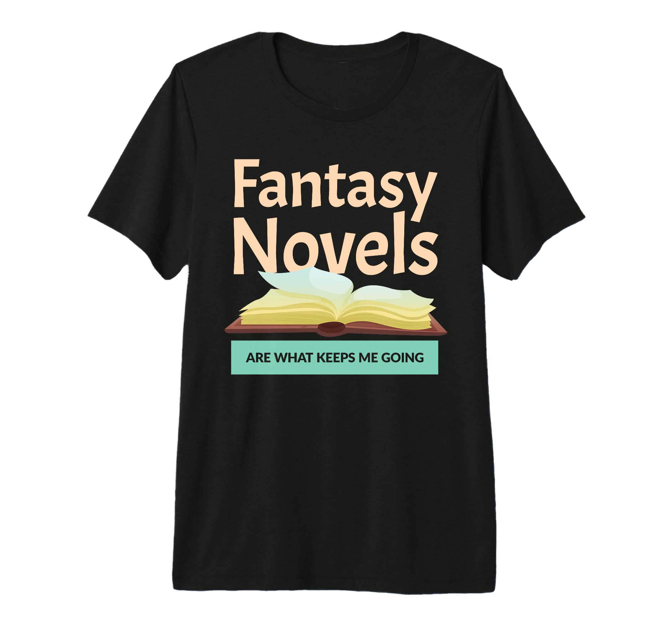 Book Writer Novelist Author Fantasy T-Shirt - Fun Novelty Design Men Women - T-Shirt, Sweatshirt, Hoodie