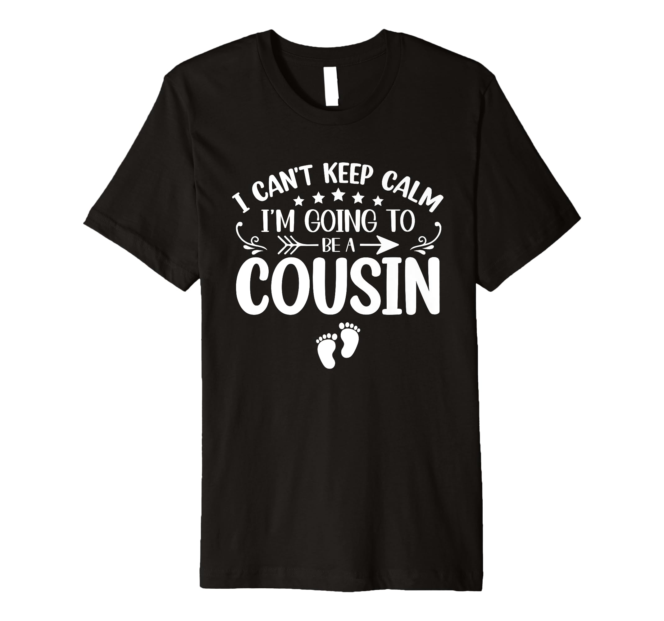 I Cant Keep Calm Im Going To Be Cousin T-Shirt - Trendy Graphic for Adults - T-Shirt, Sweatshirt, Hoodie