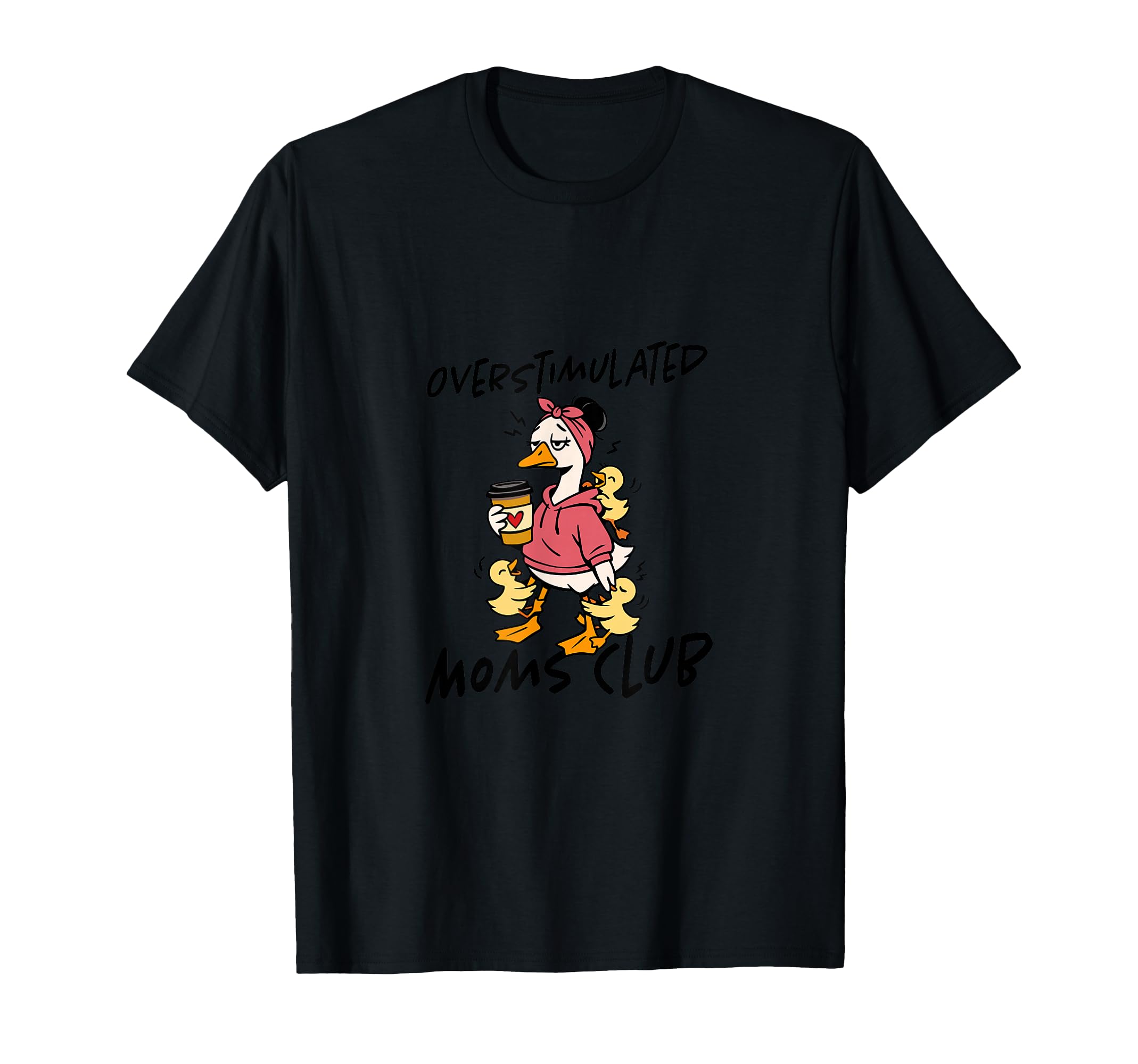 Overstimulated Mom Club T-Shirt - Fun Novelty Design Men Women - T-Shirt, Sweatshirt, Hoodie