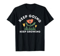 Keep Going Keep Growing Spring Flowers T-Shirt - Minimalist Print Unisex - T-Shirt, Sweatshirt, Hoodie