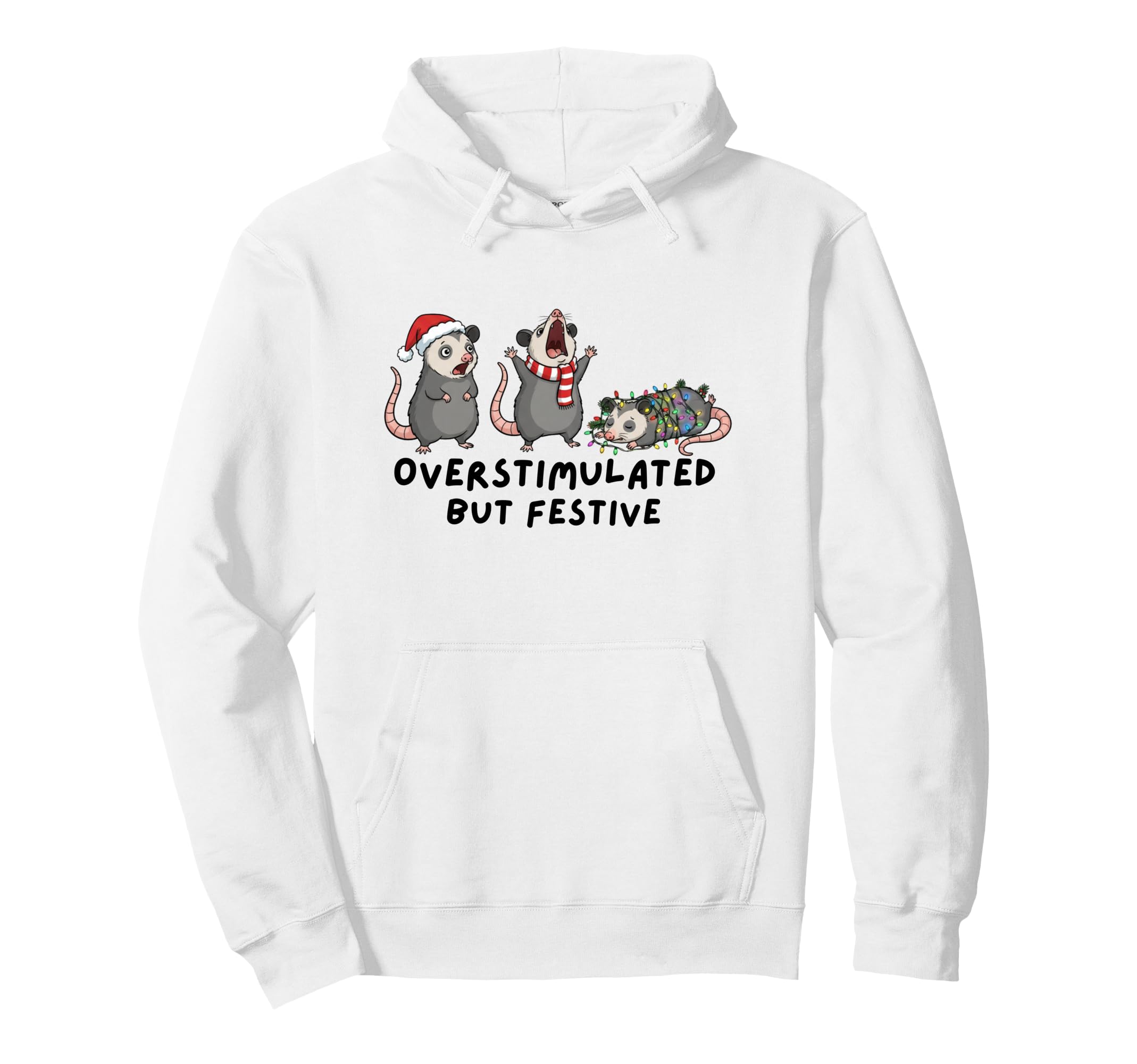 Overstimulated But Festive Funny Possum Hoodie - Custom Art Print Unisex - T-Shirt, Sweatshirt, Hoodie