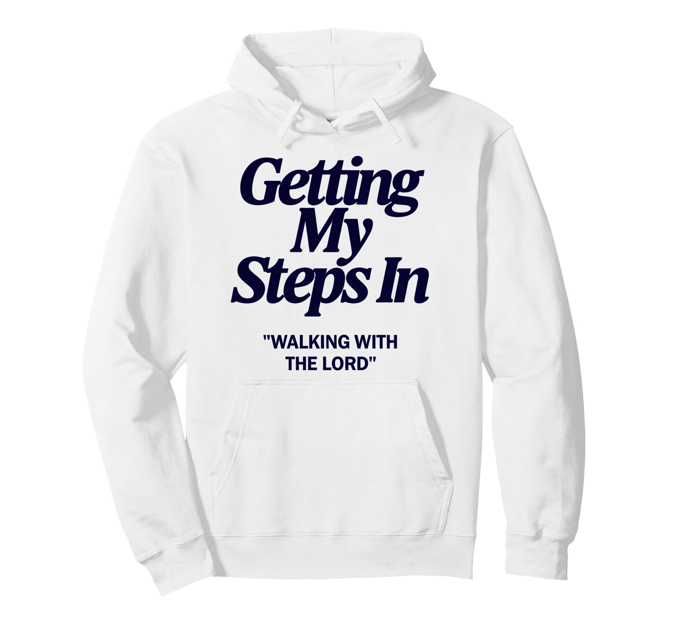 Getting My Steps Walking Lord Jesus Hoodie - Graphic Print for Adults - T-Shirt, Sweatshirt, Hoodie