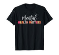 Mental Health Matters Human Brain T-Shirt - Streetwear Style Men Women - T-Shirt, Sweatshirt, Hoodie