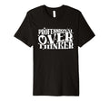 Professional Overthinker Humorous T-Shirt - Graphic Print for Adults - T-Shirt, Sweatshirt, Hoodie