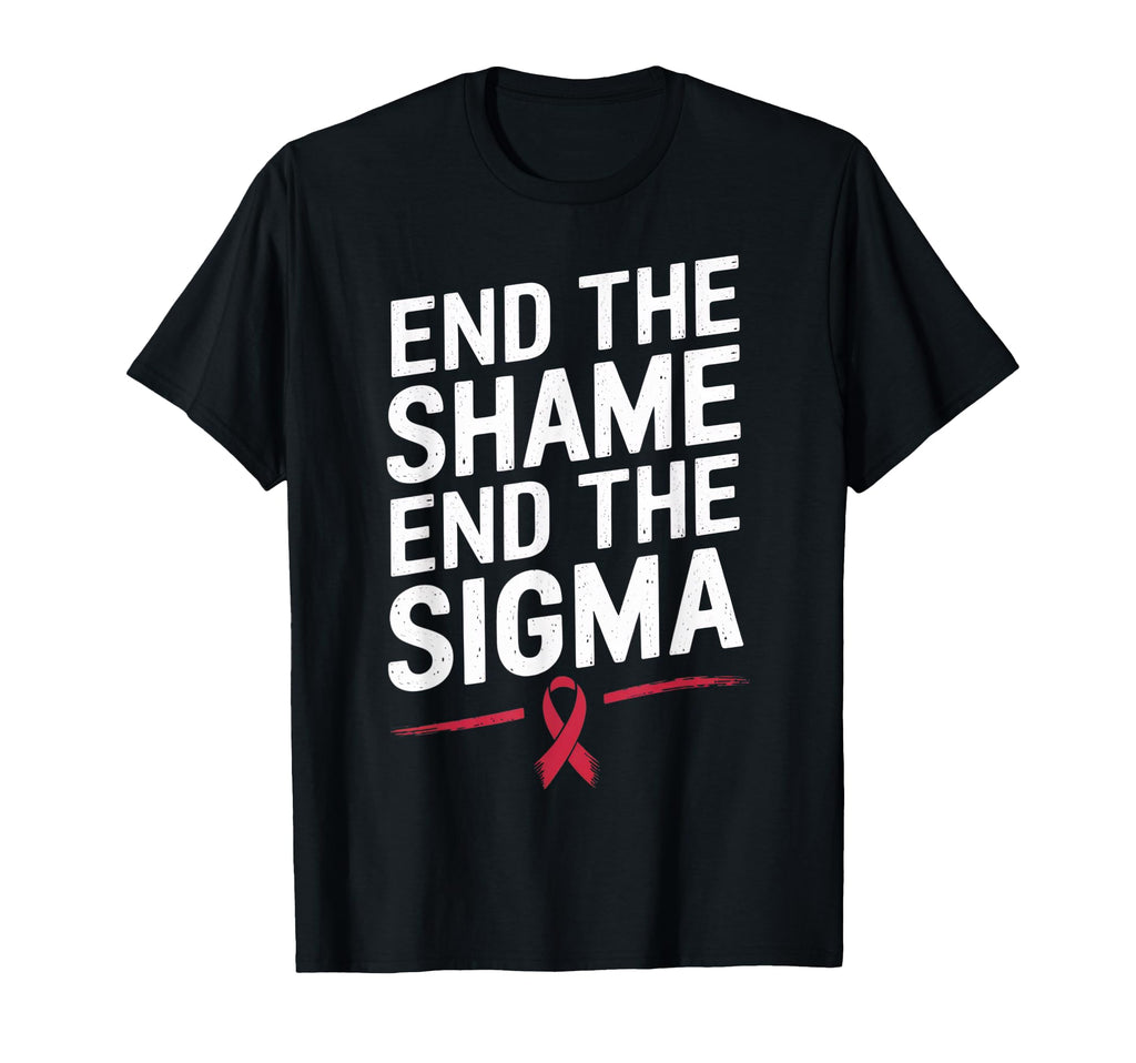 End Shame End Stigma Empowerment Stigma T-Shirt - Unique Graphic Men Women - T-Shirt, Sweatshirt, Hoodie