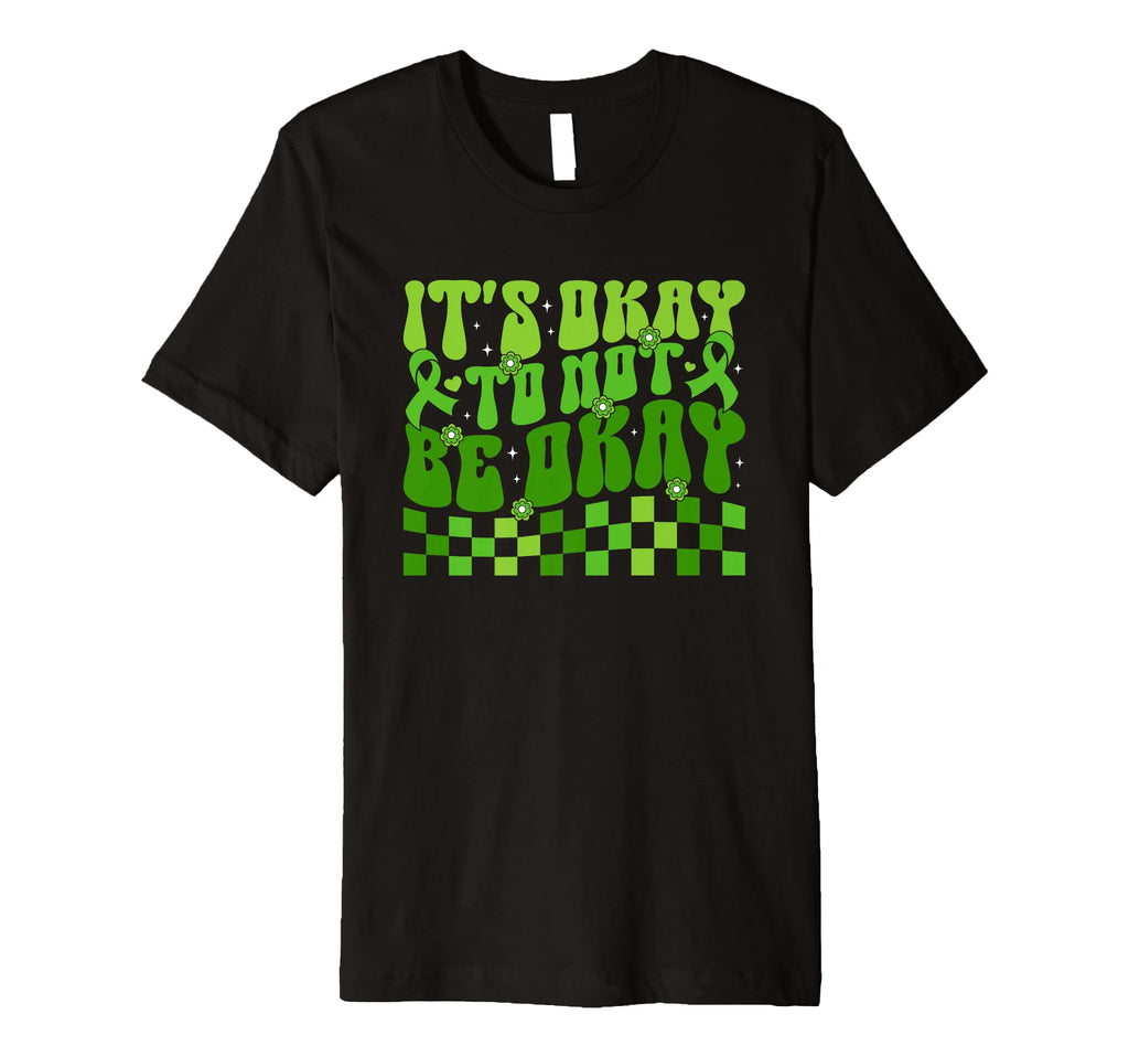 Its Okay To Not Be Okay Mental T-Shirt - Fun Novelty Design for Adults - T-Shirt, Sweatshirt, Hoodie