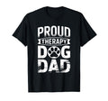 Proud Therapy Dog Dad Support T-Shirt - Casual Everyday Wear Men Women - T-Shirt, Sweatshirt, Hoodie