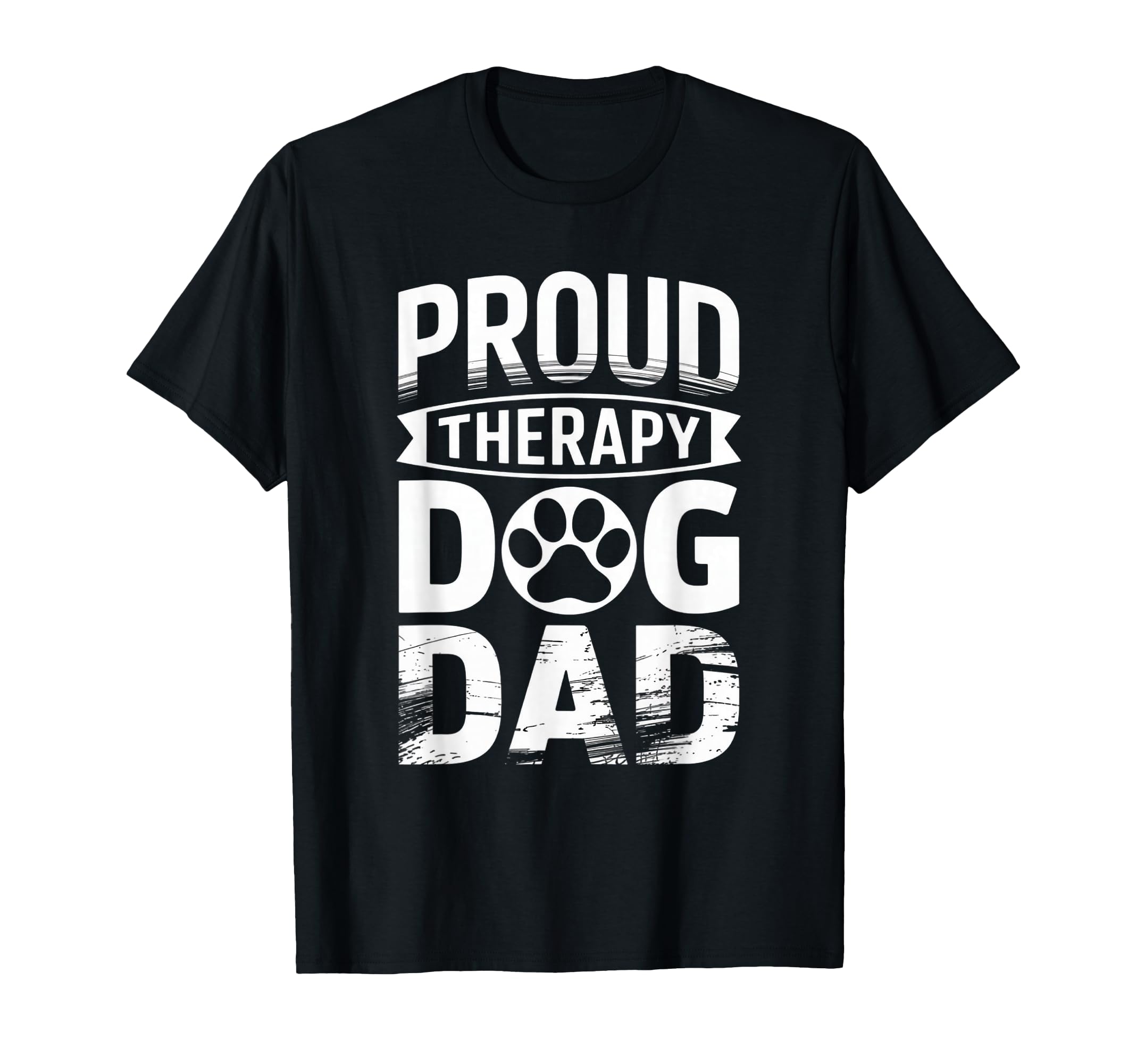 Proud Therapy Dog Dad Support T-Shirt - Casual Everyday Wear Men Women - T-Shirt, Sweatshirt, Hoodie