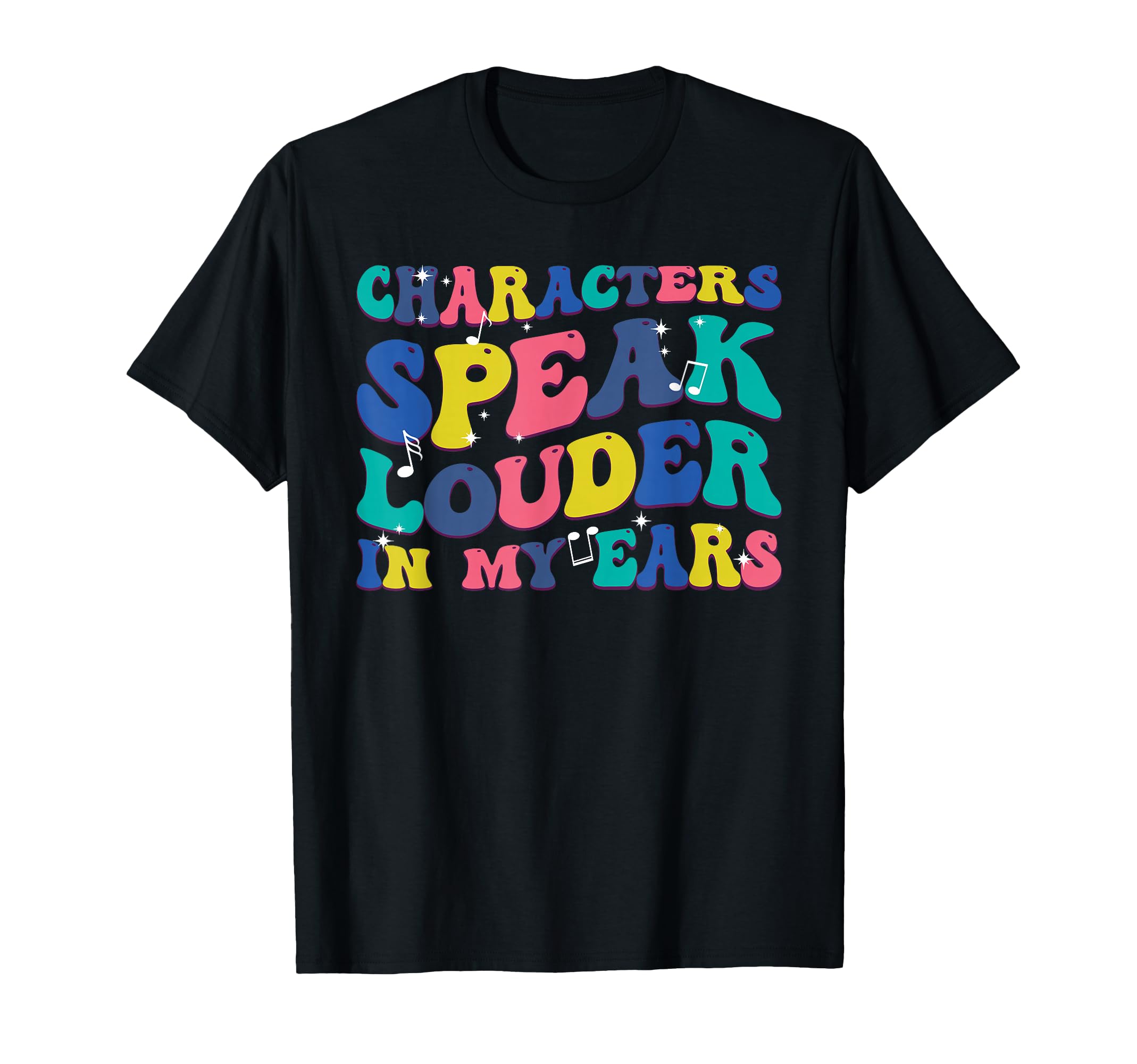 Characters Speak Louder My Ears Audio T-Shirt - Trendy Graphic Unisex - T-Shirt, Sweatshirt, Hoodie