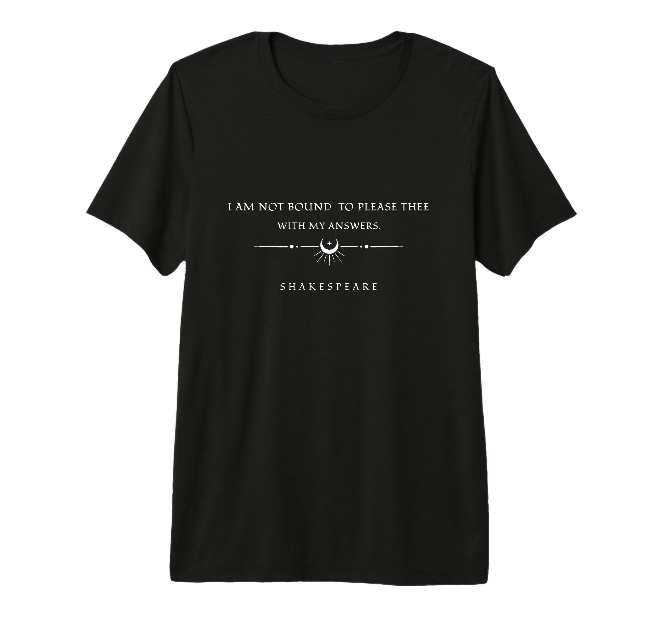 Shakespeare Quotes Literature T-Shirt - Aesthetic Graphic for Adults - T-Shirt, Sweatshirt, Hoodie