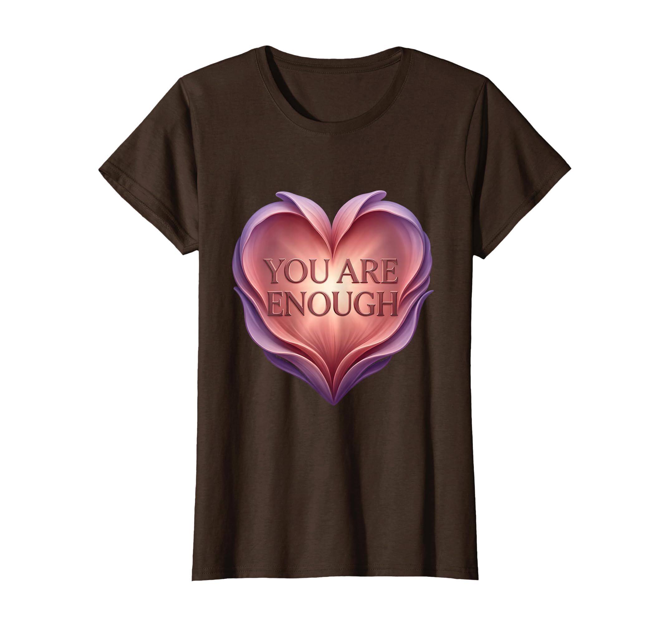 You Are Enough Positive Affirmation T-Shirt - Fun Novelty Design Unisex - T-Shirt, Sweatshirt, Hoodie