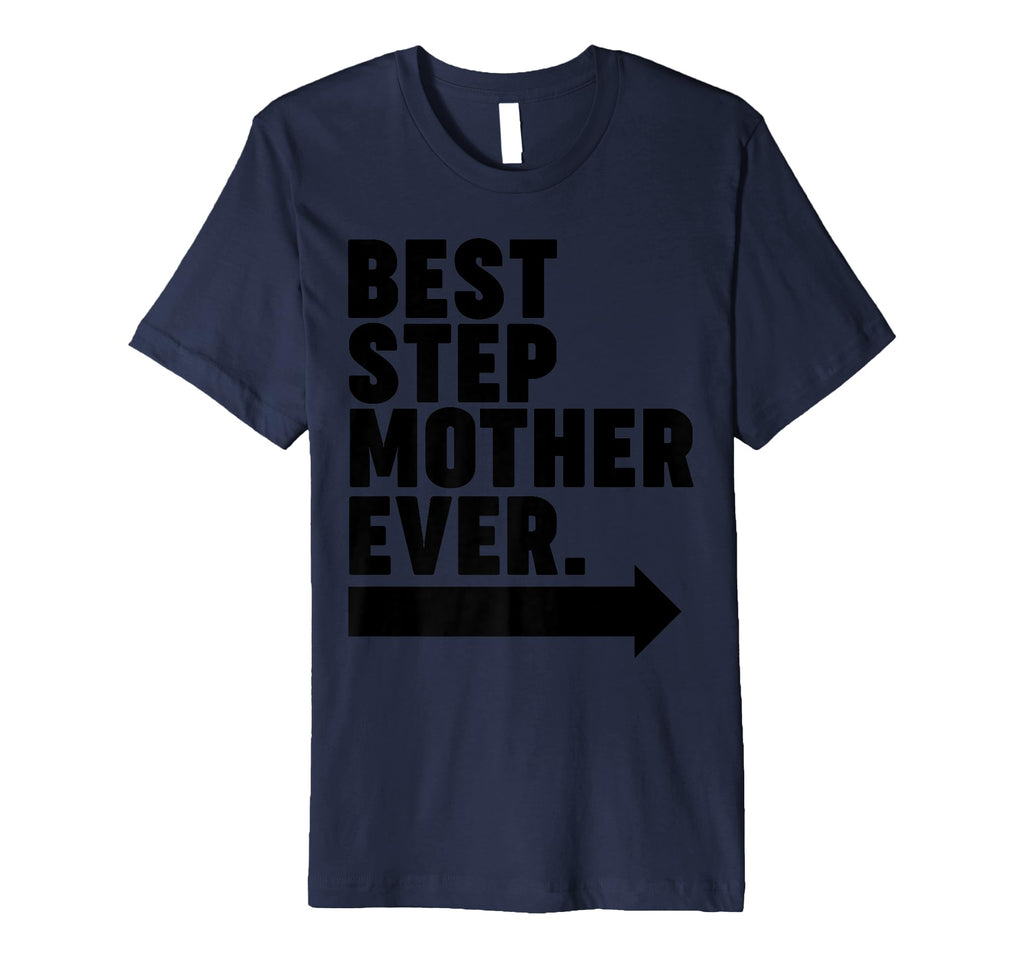 Best Step Mother Ever T-Shirt - Unique Graphic for Adults - T-Shirt, Sweatshirt, Hoodie