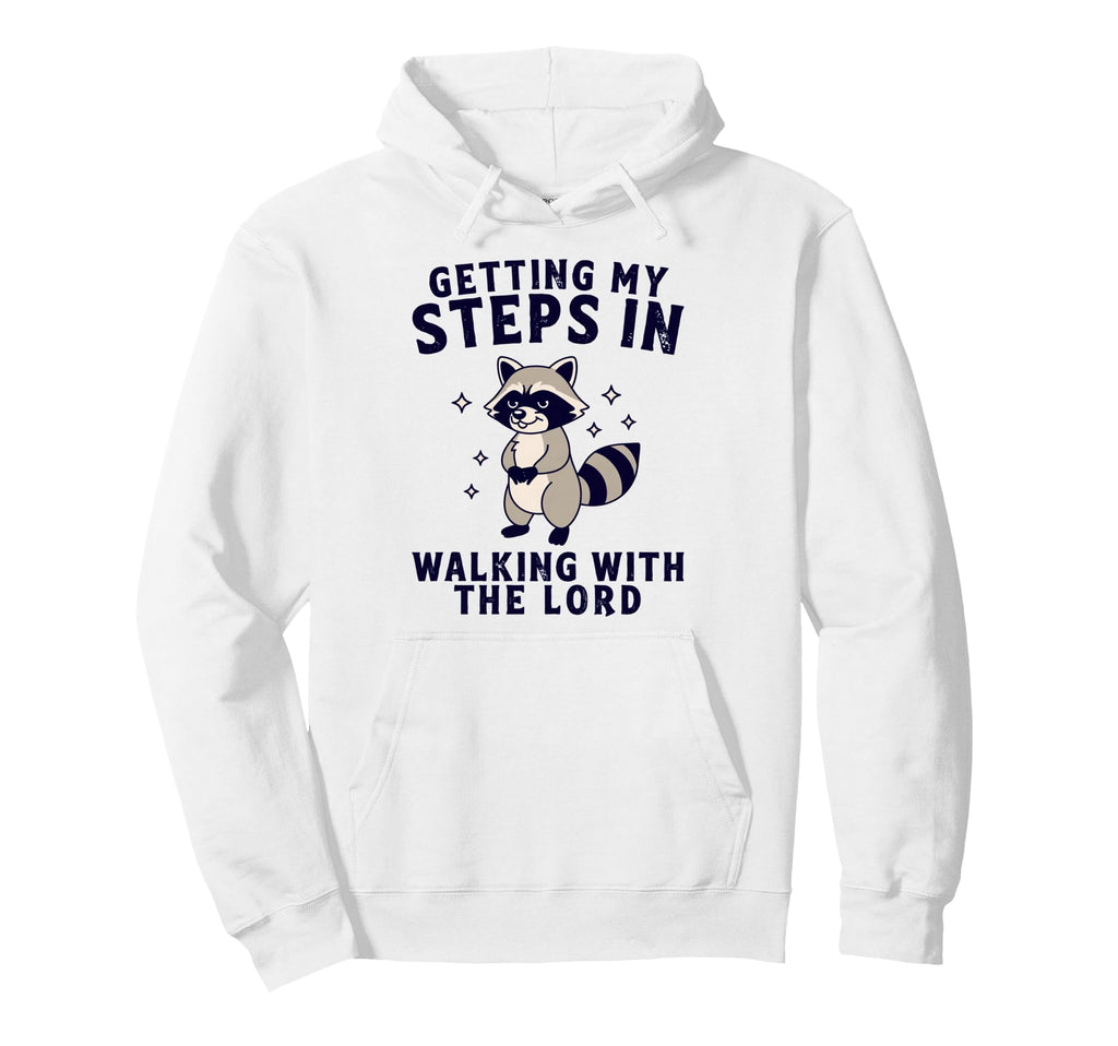 Getting My Steps Walking Lord Raccoon Hoodie - Graphic Print Men Women - T-Shirt, Sweatshirt, Hoodie