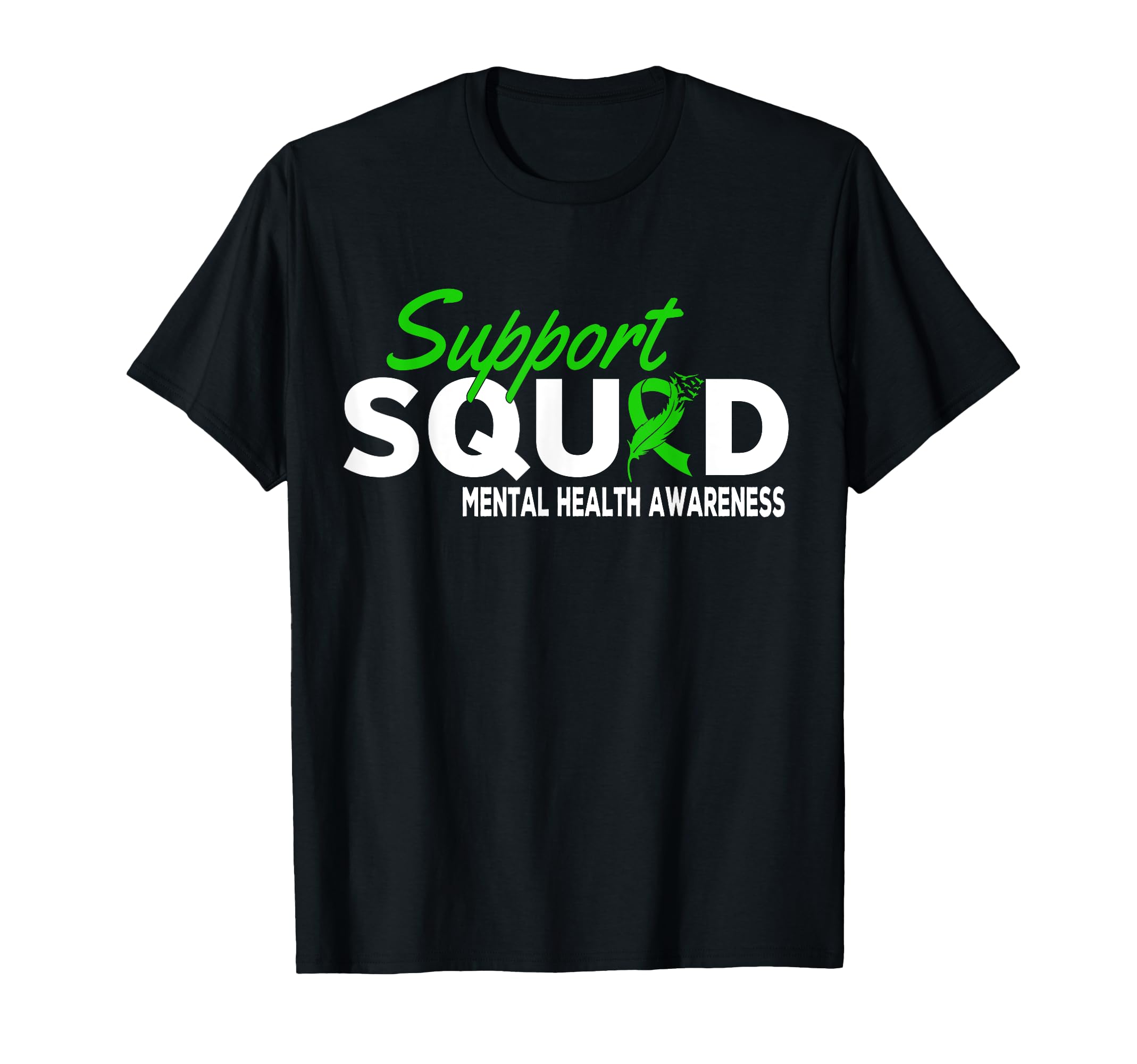 Support Squad Mental Health Awareness T-Shirt - Graphic Print Unisex - T-Shirt, Sweatshirt, Hoodie