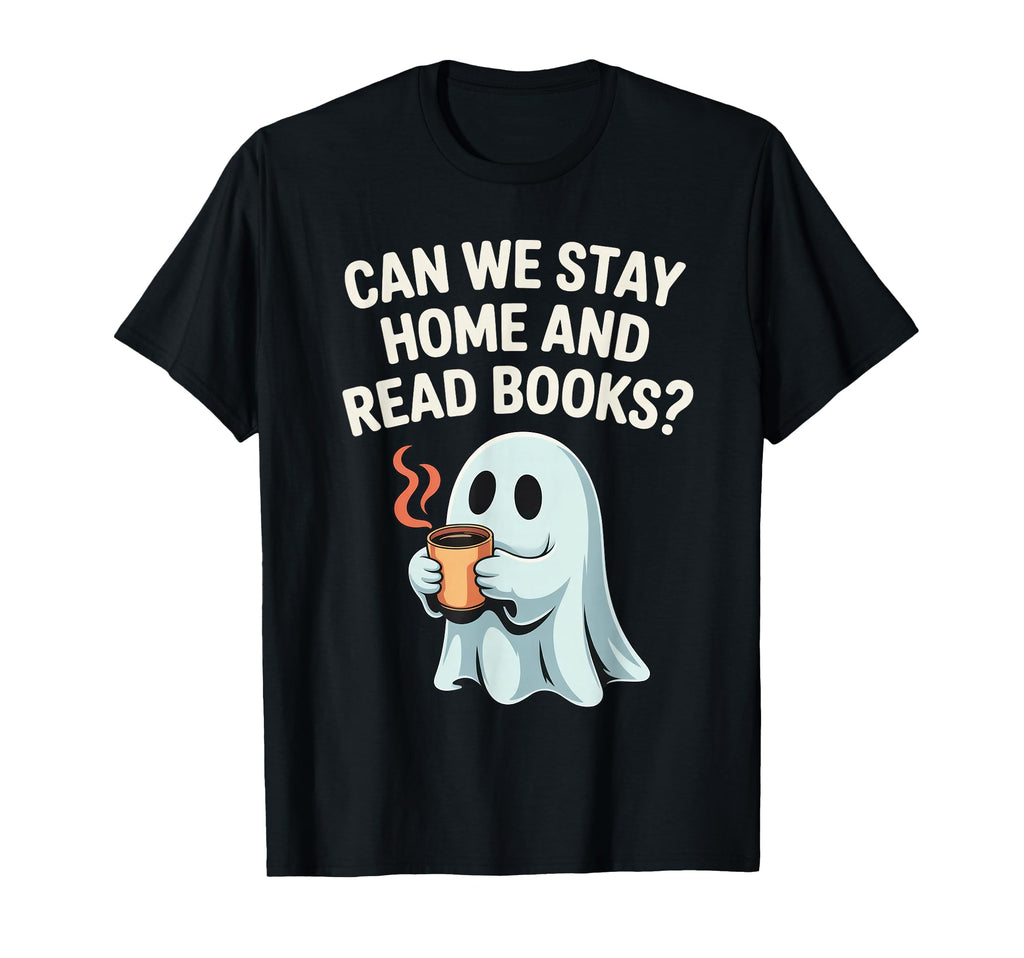 Can We Stay Home And Read Books Cozy T-Shirt - Streetwear Style for Adults - T-Shirt, Sweatshirt, Hoodie