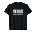 Funny Overstimulated T-Shirt - Casual Everyday Wear for Adults - T-Shirt, Sweatshirt, Hoodie