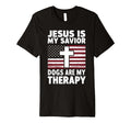 Jesus Is My Savior Dogs Are My Therapy T-Shirt - Fun Novelty Design Unisex - T-Shirt, Sweatshirt, Hoodie
