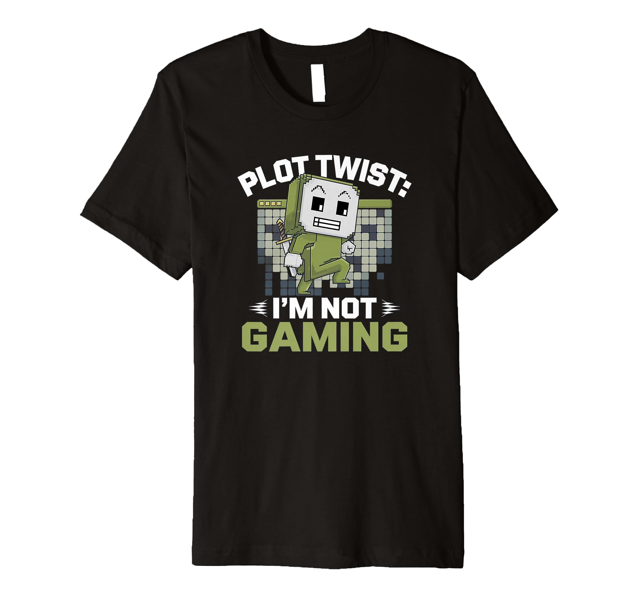Funny Gamer Plot Twist Im Not Gaming T-Shirt - Minimalist Print Men Women - T-Shirt, Sweatshirt, Hoodie