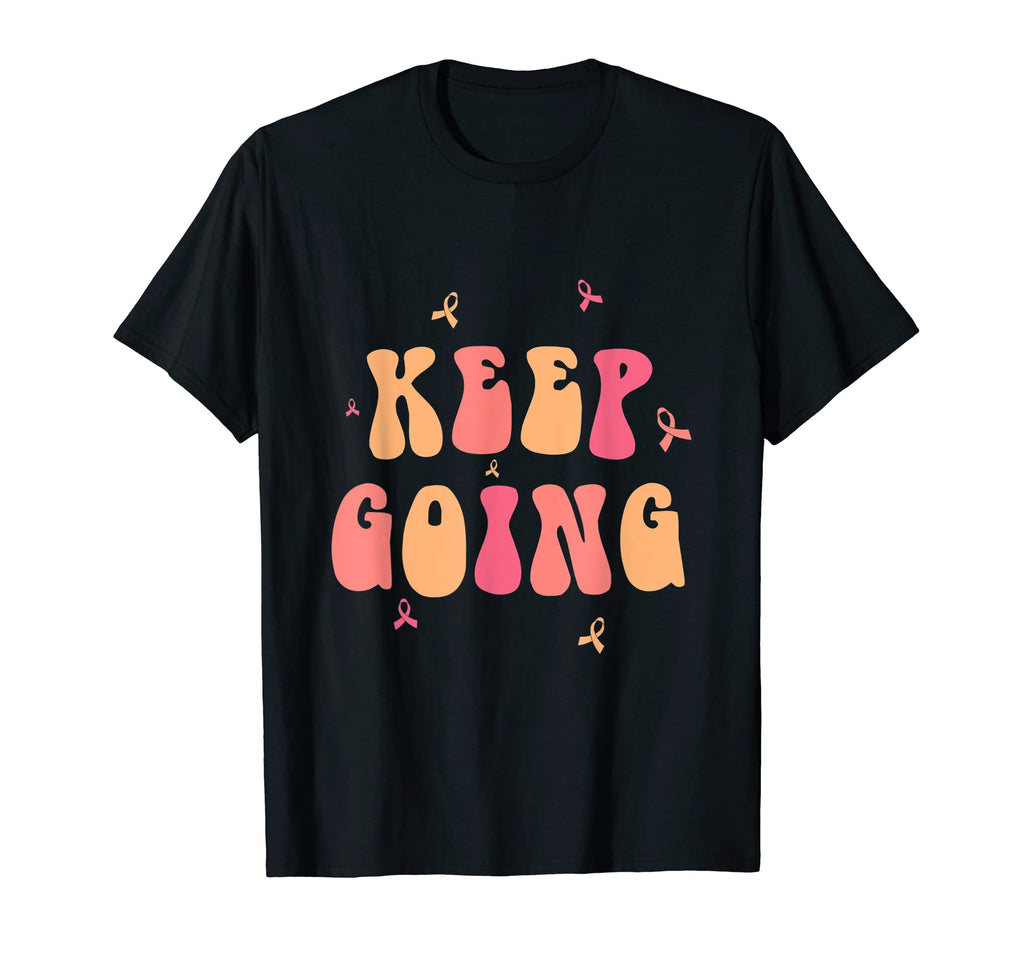 Keep Going Cancer Warriors Fight Journey T-Shirt - Custom Art Print Unisex - T-Shirt, Sweatshirt, Hoodie