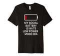 Social Battery Low Power Era T Anti T-Shirt - Aesthetic Graphic Unisex - T-Shirt, Sweatshirt, Hoodie