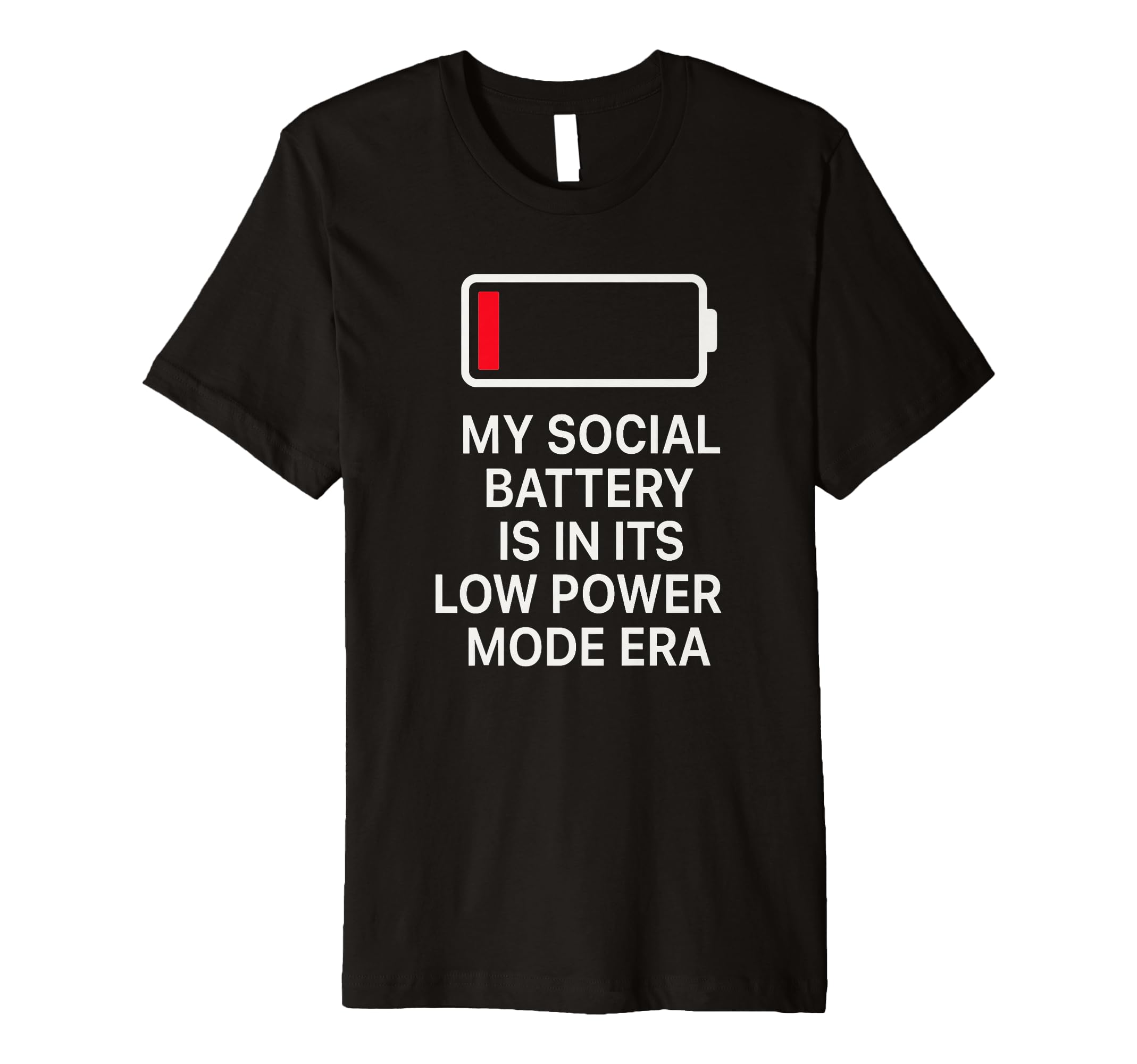 Social Battery Low Power Era T Anti T-Shirt - Aesthetic Graphic Unisex - T-Shirt, Sweatshirt, Hoodie