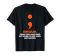 Semicolon Keep Going Keep Growing T-Shirt - Novelty Apparel Men Women - T-Shirt, Sweatshirt, Hoodie