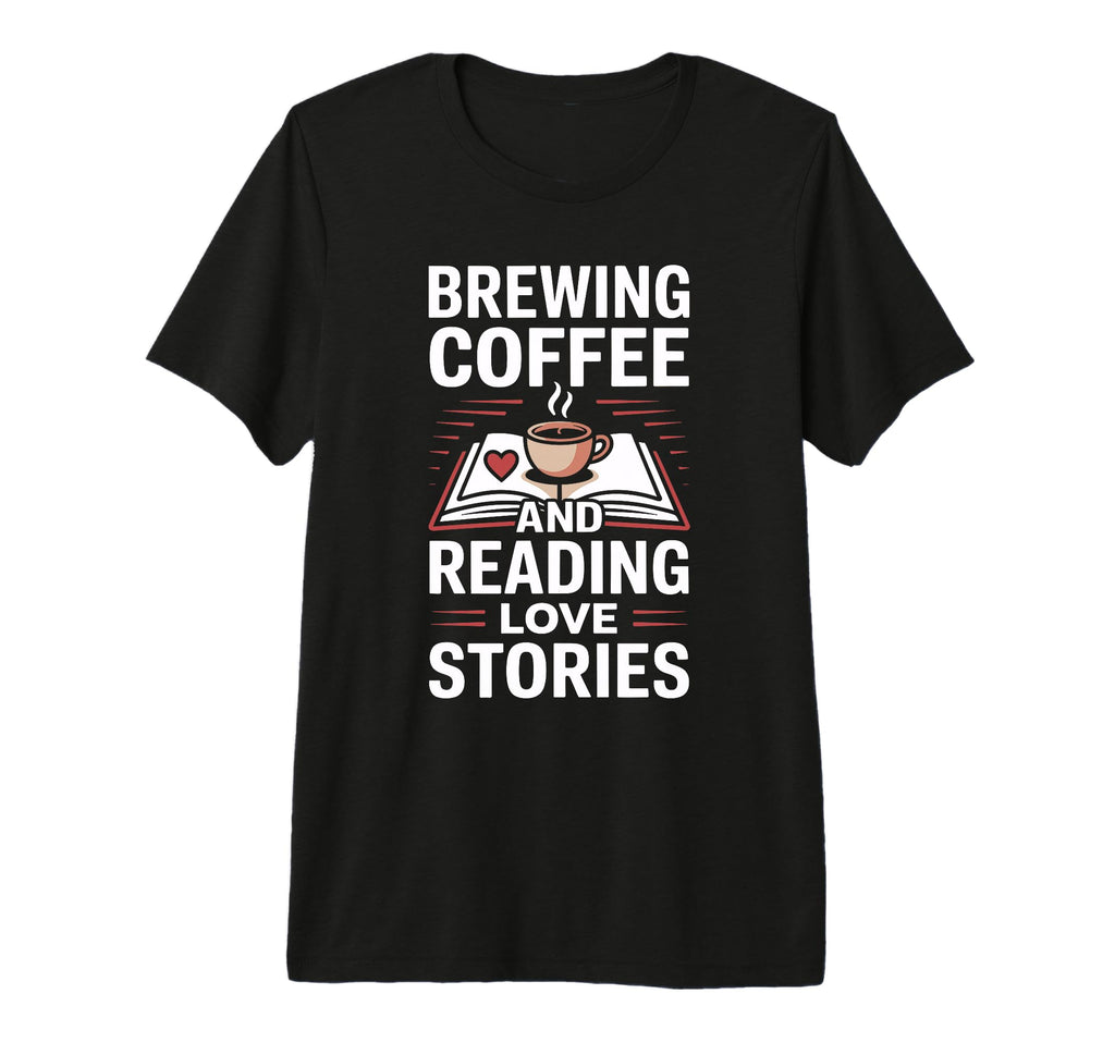 Dark Romance Coffee Novels Enjoy T-Shirt - Casual Everyday Wear Unisex - T-Shirt, Sweatshirt, Hoodie