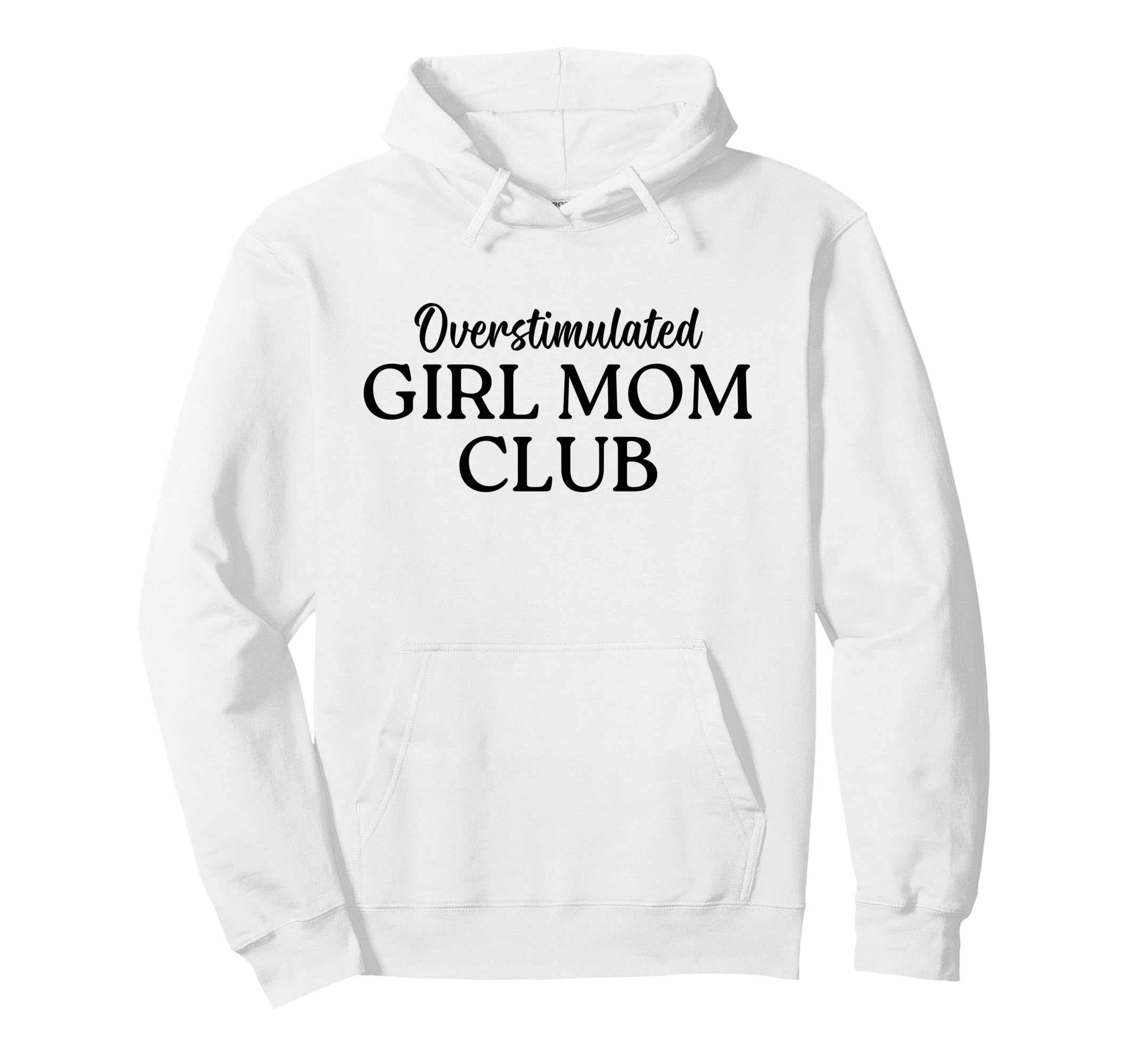 Overstimulated Mom Club Funny Mom Hoodie - Aesthetic Graphic for Adults - T-Shirt, Sweatshirt, Hoodie