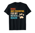 Dogs Are My Mental Health T-Shirt - Graphic Print for Adults - T-Shirt, Sweatshirt, Hoodie