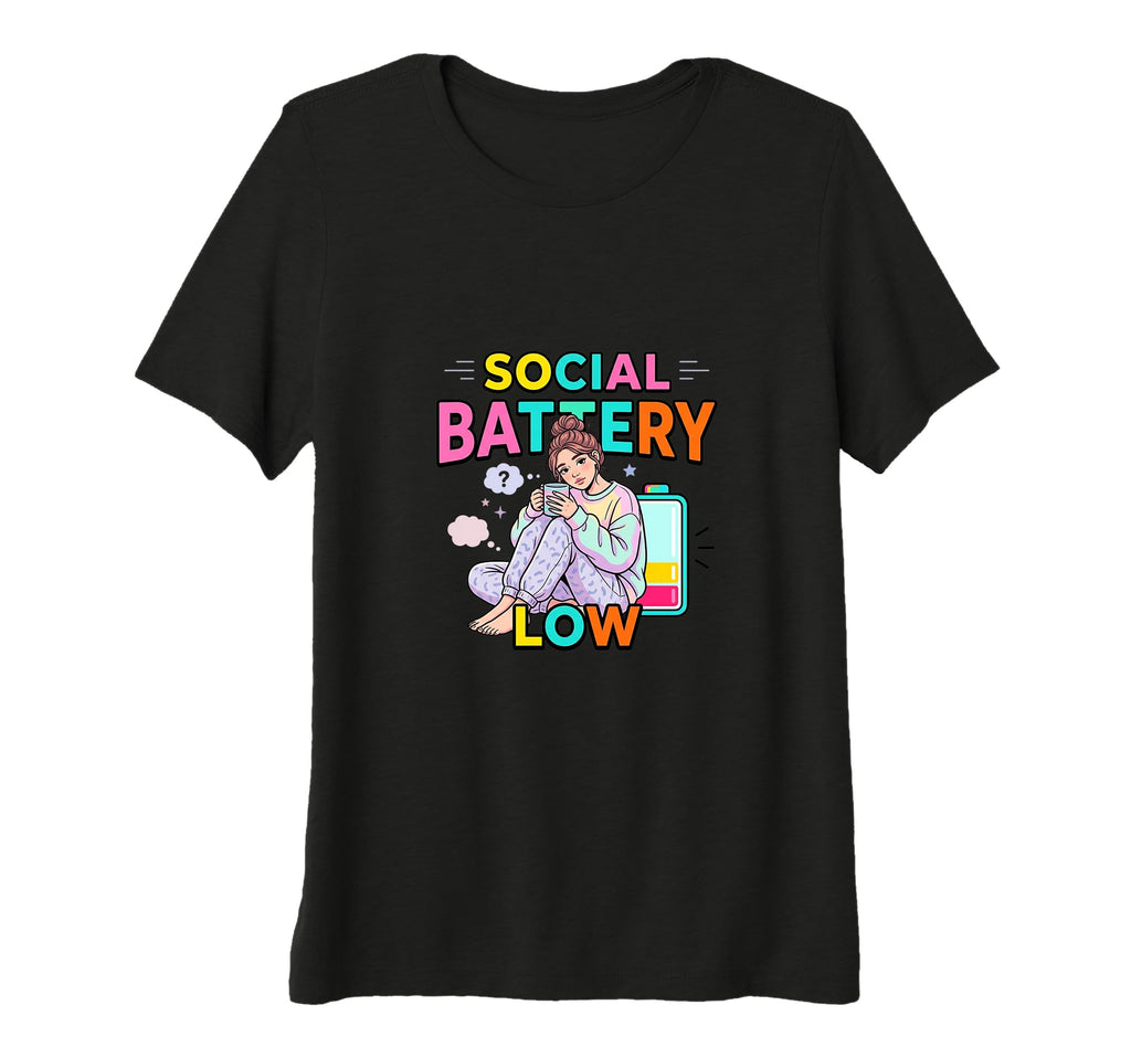 Womens Social Battery Low Introvert T-Shirt - Casual Everyday Wear Unisex - T-Shirt, Sweatshirt, Hoodie