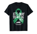 Its Okay To Not Be Okay Mental T-Shirt - Casual Everyday Wear Unisex - T-Shirt, Sweatshirt, Hoodie